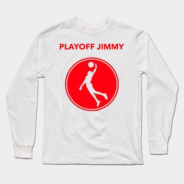 Playoff Jimmy Long Sleeve T-Shirt by YungBick